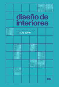 DISE�O DE INTERIORES:UNA GUIA PRACTICA