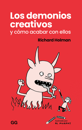 DEMONIOS CREATIVOS Y COMO ACABAR CON ELLOS, LOS