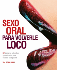 SEXO ORAL PARA VOLVERLE LOCO