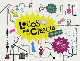 LOCOS POR LA CIENCIA 50 TRUCOS PARA