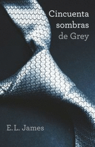 CINCUENTA SOMBRAS DE GREY  (TRILOGA CINCUENTA SOMBRAS 1)