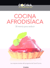 COCINA AFRODISIACA LA COMIDA NOS UN