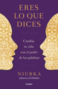 ERES LO QUE DICES CAMBIA TU VIDA CO