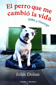 PERRO QUE ME CAMBIO LA VIDA, EL
