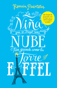 LA NI�A QUE SE TRAG� UNA NUBE TAN GRANDE COMO LA TORRE EIFFEL