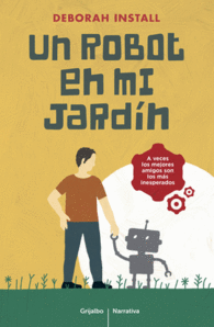 UN ROBOT EN MI JARD�N
