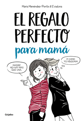 EL REGALO PERFECTO PARA MAM�