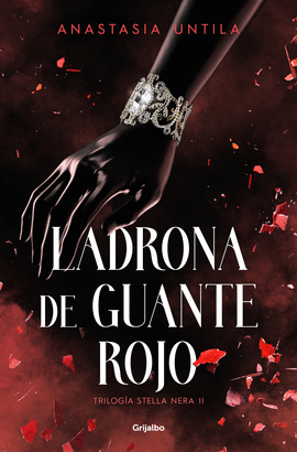 LADRONA DE GUANTE ROJO (TRILOGA STELLA NERA 2)