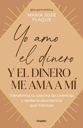 YO AMO EL DINERO Y EL DINERO ME AMA A M�