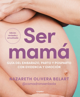 SER MAM. GUA DEL EMBARAZO, PARTO Y POSPARTO CON EVIDENCIA Y EMOCIN