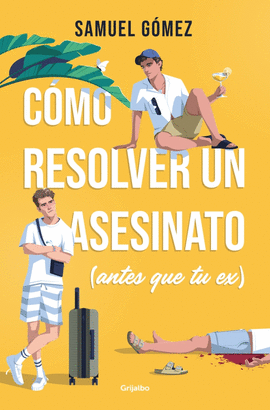 CMO RESOLVER UN ASESINATO (ANTES QUE TU EX)