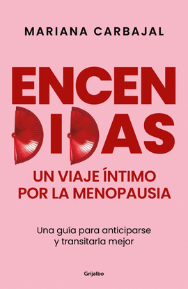 ENCENDIDAS. UN VIAJE NTIMO POR LA MENOPAUSIA