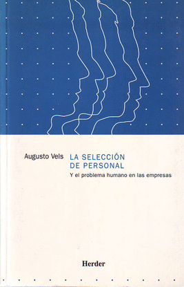LA SELECCI�N DE PERSONAL Y EL PROBLEMA HUMANO EN LAS EMPRESAS