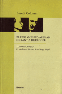 EL PENSAMIENTO ALEM�N DE KANT A HEIDEGGER TOMO II