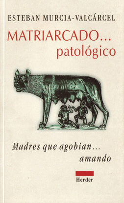 MATRIARCADO PATOL�GICO