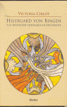 HILDEGARD VON BINGEN Y LA TRADICI�N VISIONARIA DE OCCIDENTE