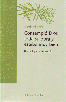 CONTEMPL� DIOS TODA SU OBRA Y ESTABA MUY BIEN