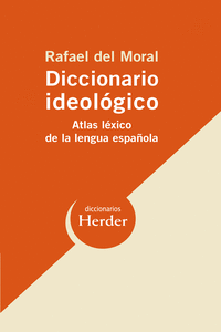 DICCIONARIO IDEOL�GICO. ATLAS L�XICO DE LA LENGUA ESPA�OLA.