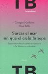 SURCAR EL MAR SIN QUE EL CIELO LO SEPA