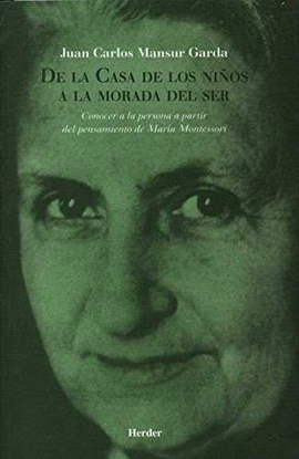 DE LA CASA DE LOS NI�OS A LA MORADA DEL SER: CONOCER A LA PERSONA A PARTIR DEL P
