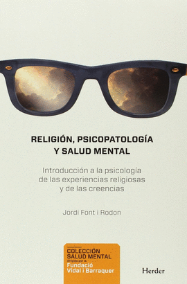 RELIGI�N, PSICOPATOLOG�A Y SALUD MENTAL