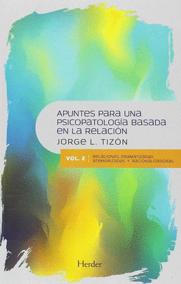 APUNTES PARA UNA PSICOPATOLOGA BASADA EN LA RELACIN