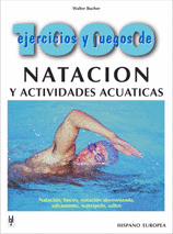 1000 EJERCICIOS Y JUEGOS DE NATACION