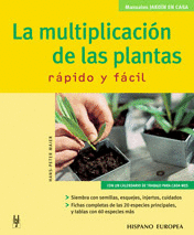 LA MULTIPLICACI�N DE LAS PLANTAS: R�PIDO Y F�CIL