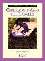 CEPILLADO Y ASEO DEL CABALLO (GU�AS FOTOGR�FICAS DEL CABALLO)