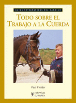TODO SOBRE EL TRABAJO A LA CUERDA (GU�AS FOTOGR�FICAS DEL CABALLO)