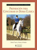 PREPARACI�N PARA CONCURSAR EN DOMA CL�SICA (GU�AS FOTOGR�FICAS DEL CABALLO)