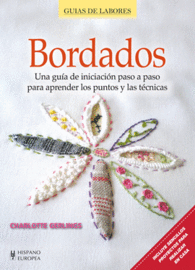 BORDADOS UNA GUA DE INICIACIN PASO PASO PARA APRENDER LOS PUNTOS Y LAS TCNICAS GUAS DE LABORES