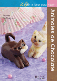 ANIMALES DE CHOCOLATE VEINTE IDEAS PARA HACER