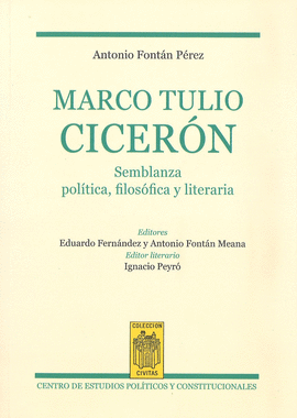 MARCO TULIO CICER�N. SEMBLANZA POL�TICA, FILOS�FICA Y LITERARIA