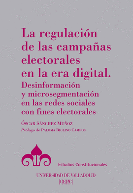 REGULACION DE LAS CAMPAAS ELECTORALES EN LA ERA DIGITAL.