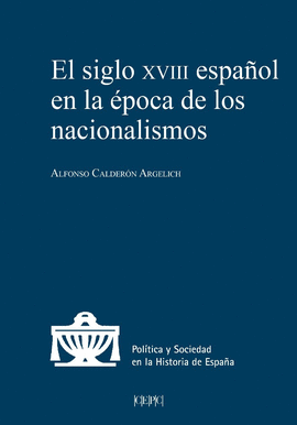 EL SIGLO XVIII ESPA�OL EN LA �POCA DE LOS NACIONALISMOS