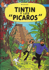 TINTIN Y LOS PICAROS TINTIN Y LOS PICAROS