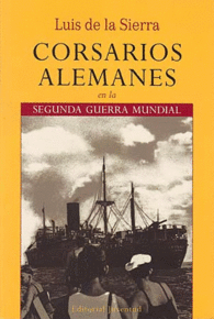 CORSARIOS ALEMANES EN LA 2 GUERRA MUNDIAL