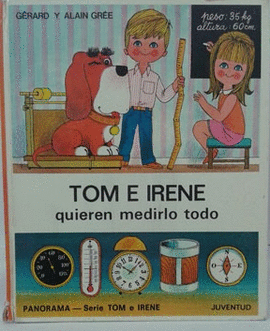 TOM E IRENE QUIEREN MEDIRLO TODO