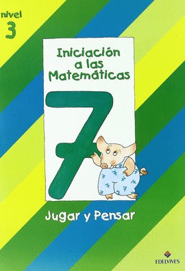 INICIACION MATEMATICAS 7 - JUGAR Y PENR (NI