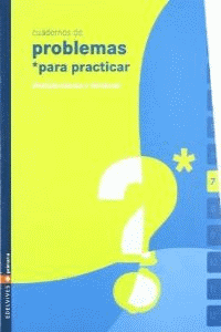 CUAD. PROBLEMAS PARA PRACTICAR 7