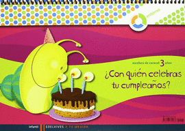 3 AOS - CON QUIEN CELEBRAS TU CUMPLEAOS? -