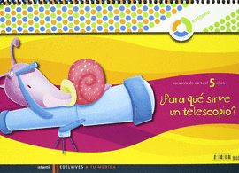 5 A�OS - �PARA QUE SIRVE UN TELESCOPIO? - ESC