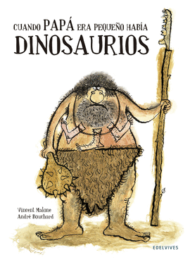 CUANDO PAP� ERA PEQUE�O HAB�A DINOSAURIOS