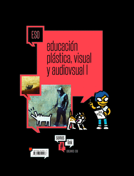 EDUCACI�N PL�STICA, VISUAL Y AUDIOVISUAL I ESO
