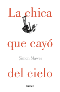 LA CHICA QUE CAY� DEL CIELO