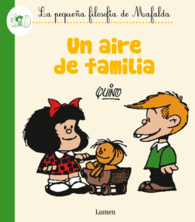 UN AIRE DE FAMILIA (LA PEQUEA FILOSOFA DE MAFALDA)