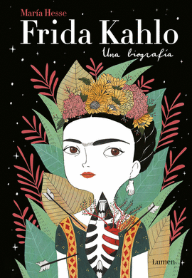 FRIDA KAHLO. UNA BIOGRAF�A