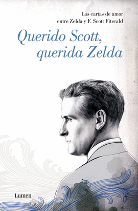 QUERIDO SCOTT, QUERIDA ZELDA SCOTT