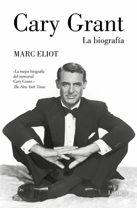 CARY GRANT. LA BIOGRAF�A